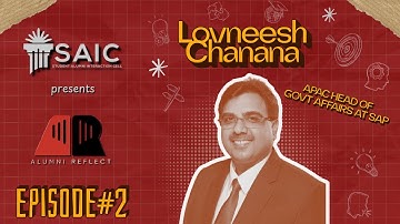 Alumni Reflect Vol. 2 |Ep. 2| Dr. Lovneesh Chanana