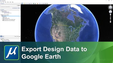 MicroStation GIS Capabilities 05: Export of Design Data to Google Earth
