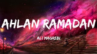 Ahlan Ramadan | Ali Magrebi | Vocals Only | Lyrics | علي مغربي أهلاً رمضان