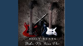 Video-Miniaturansicht von „Holy Beats The Band - Yeshu Ne Krus Par“