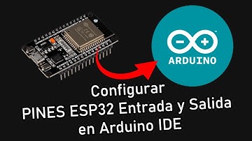 Tutorial (Curso) de ESP32: Configuración y control de pines GPIO con Arduino IDE
