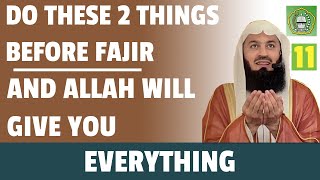 Do these 2 things before Fajir & Allah will give you everything | Mufti Menk
