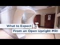 What to Expect From Your Open Upright MRI Exam