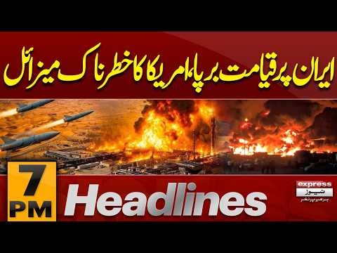 US Launches Massive Airstrike On Iran | US Iran War Update | 7 PM News Headlines | Express News