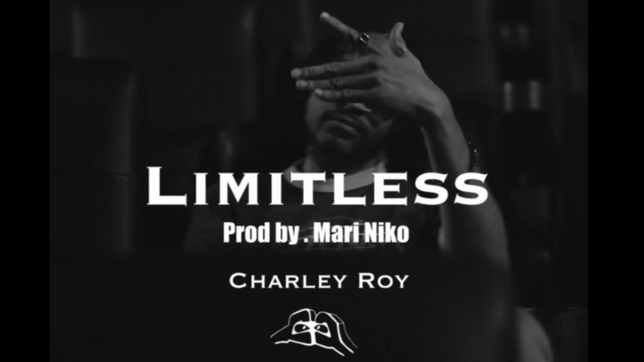 Charley Roy - "Limitless" (Prod. by Mari Niko) (Official Music Video) adlı videoyu YouTube'da izle Charley Roy - "Limitless" (Prod. by Mari Niko) (Official Music Video) adlı videoyu YouTube'da izle