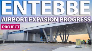 🇺🇬ENTEBBE AIRPORT $200M EXPANSION PROJECT PROGRESS