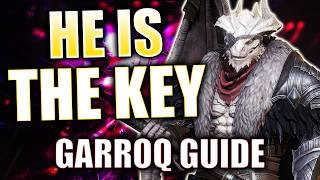 GARROQ GUIDE! Needed for GREY BLADES Comp ⁂ Watcher of Realms