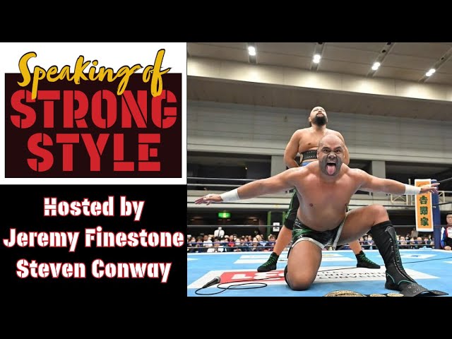 NJPW World Tag League nears conclusion | Speaking of Strong Style