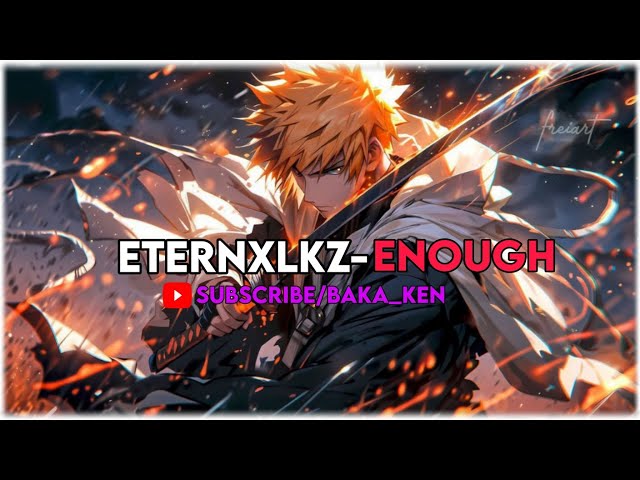 enough (brazilian phonk) - eternxlkz [edit audio] class=