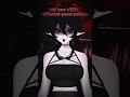 Running late getting videos out for the week, so here, have an older video #vampire #vtuber #tadc