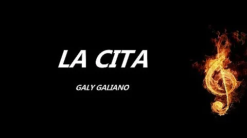 La Cita Galy Galiano Letra