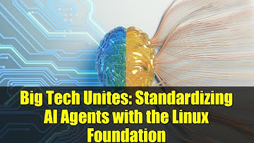 Big Tech Unites: Standardizing AI Agents with the Linux Foundation