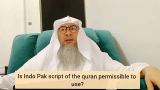 Is Indo Pak script of the Quran permissible to read? - Assim al hakeem