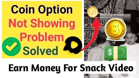 How to enable coin option in snack video | Snack video coin option not showing 2023