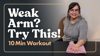 Arm Workout For Little Movement After Stroke - 10 Min Workout