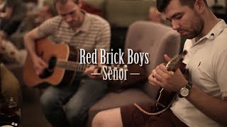 Red Brick Boys - Señor