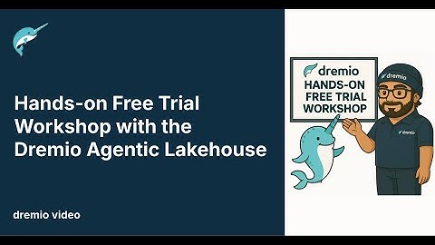 Hands-on Free TrialWorkshop with the Dremio Agentic Lakehouse