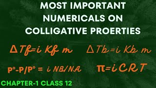 Numericals on Colligative properties| Important Numericals Chapter-1 Solutions Class12th Chemistry