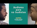 Budismo para no budistas 4. Karma, ¿destino, castigo u oportunidad?