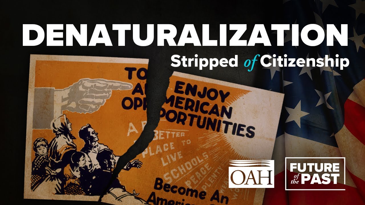The History of Denaturalization in the United States - YouTube