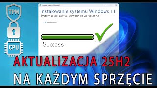 Instalacja windows11 25h2 na nie wspieranym laptopie  bez TPM, SB, CPU