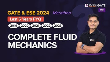 Fluid Mechanics Previous Year Questions | Marathon Class | Civil Engineering (CE) | BYJU
