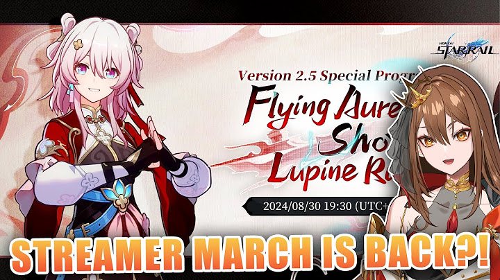 MARCH! Version 2.5 "Flying Aureus Shot to Lupine Rue" Special Program REACTION | Honkai: Star Rail