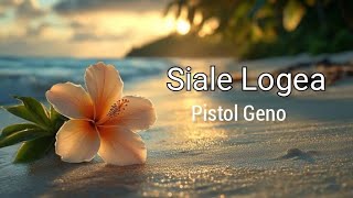 Download lagu Siale Logea- Pistol Geno