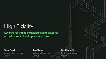 Oculus Connect 4 | High Fidelity: Leveraging Engine Integrations and Graphics Optimization