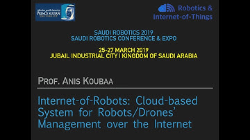 Talk at Saudi Robotics Conference: Internet of Robots/Drones (ROSLink, MAVLink, Dronemap Planner)