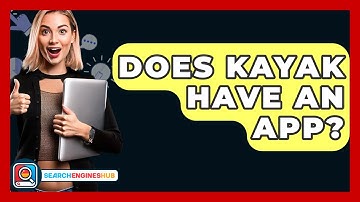 Does Kayak Have An App? - SearchEnginesHub.com