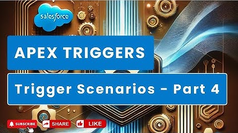 Trigger Scenarios - Part 4 | Send Email Notification using Apex Trigger | Apex Triggers | Salesforce
