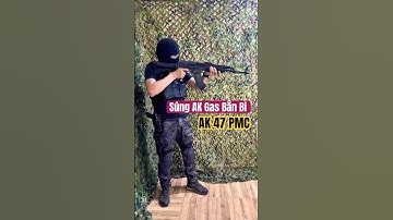 Súng AK47 PMC Gas Bắn Bi | Sói Tuyết Airsoft #airsoft #soiairsoft #soituyet #airsoftvietnam