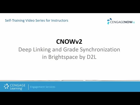 CengageNOWv2: Deep Linking and Grade Syncronization in Brightspace by D2L