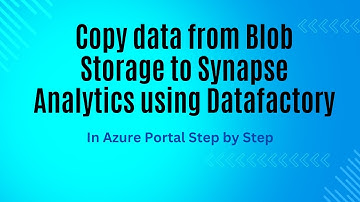 Copy CSV file from Blob storage into Azure Synapse Analytics
