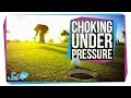 Understanding Choking Under Pressure