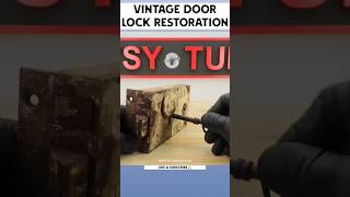 PERFECT💯 RESTORATION OF A VINTAGE DOOR LOCK.(@TysyTube)#shorts #shortsfeed #viral #restoration