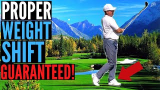 Make a Proper Weight Shift...100% Guaranteed!