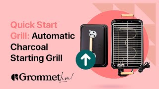 Quick and Easy Outdoor Grilling and Cooking with the Quick Start Grill | Grommet Live