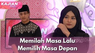 Memilah Masa Lalu Memilih Masa Depan - KAJIAN HATI (23/2/25) P1