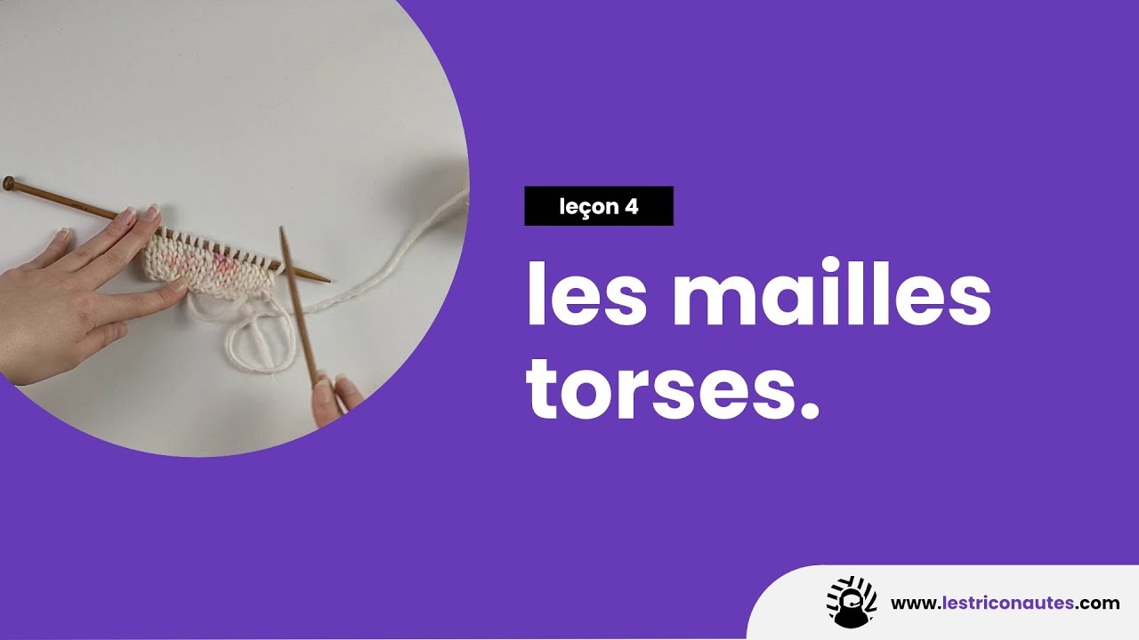 Comment tricoter des mailles torses endroit et envers ? -  Les techniques tricot