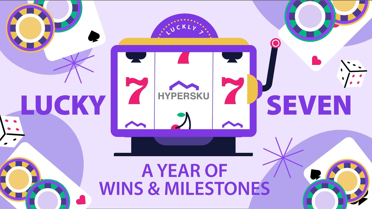 Lucky 7 | A year of wins & milestones #hypersku - YouTube