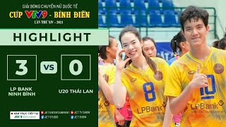 🔥 [HIGHLIGHT] LP Bank Ninh Bình VS U20 Thái Lan | Cúp VTV9 - Bình Điền 2024