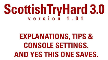 ScottishTryHard 3.0 32-bits | Version 1.01 | This version saves | Setup & explanation guide