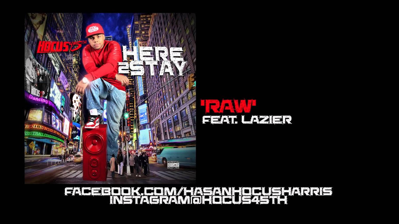 HOCUS 45TH ft. LAZIER - RAW [CDQ/2014] - YouTube