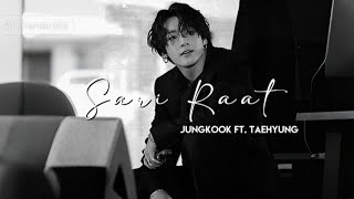 Saari Raat.   'Jungkook feat. Taehyung'