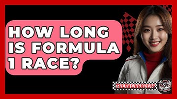 How Long Is Formula 1 Race? - The Racing Xpert