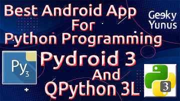 Best Android App for Python programming or IDE for python || Pydroid 3 || QPython 3L || Geeky Yunus