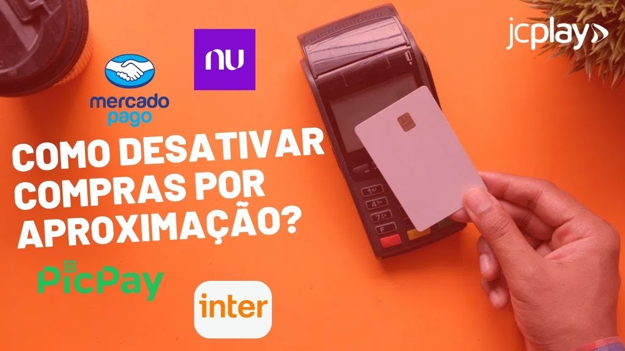 COMO DESATIVAR COMPRAS POR APROXIMAÇÃO no CARTÃO de CRÉDITO E DÉBITO ...