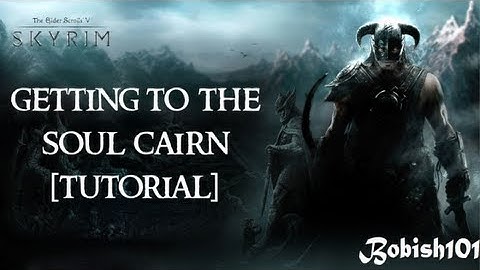 Dawnguard: Getting To The Soul Cairn [Tutorial]